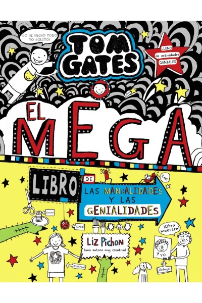 TOM GATES: EL MEGALIBRO DE LAS MANUALIDADES Y LAS GENIALIDADES