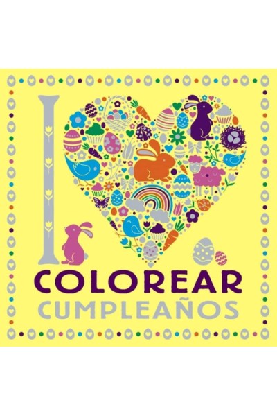 I LOVE COLOREAR CUMPLEAÑOS