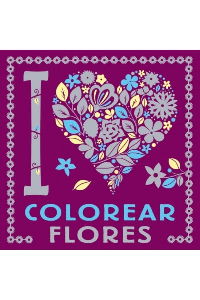I LOVE COLOREAR FLORES
