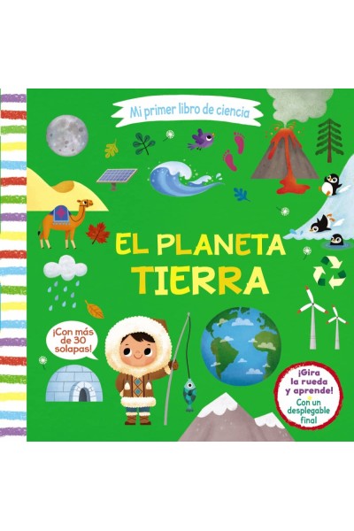 MI PRIMER LIBRO DE CIENCIA. EL PLANETA TIERRA