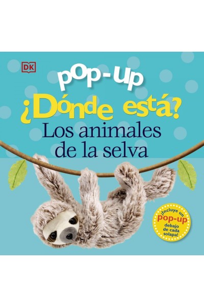 POP-UP. ¿DÓNDE ESTÁ? LOS ANIMALES DE LA SELVA