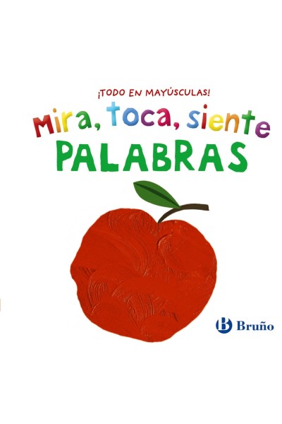 MIRA, TOCA, SIENTE. PALABRAS