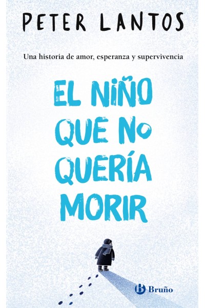 EL NIÑO QUE NO QUERÍA MORIR