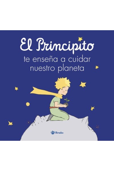EL PRINCIPITO TE ENSEÑA A CUIDAR NUESTRO PLANETA