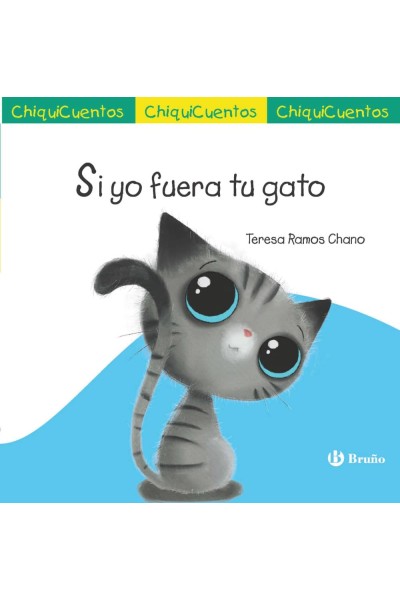 CHIQUICUENTO 70. SI YO FUERA TU GATO