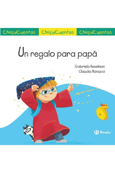 CHIQUICUENTO 72. UN REGALO PARA PAPÁ