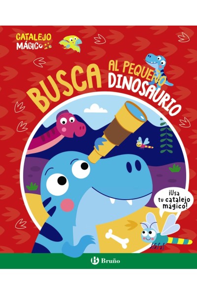 CATALEJO MÁGICO. BUSCA AL PEQUEÑO DINOSAURIO