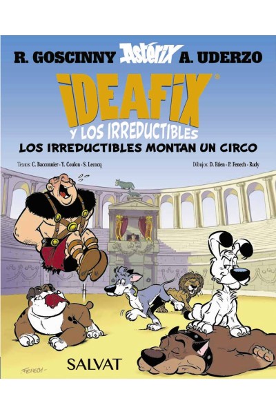 IDEAFIX Y LOS IRREDUCTIBLES, 4. LOS IRREDUCTIBLES MONTAN UN CIRCO