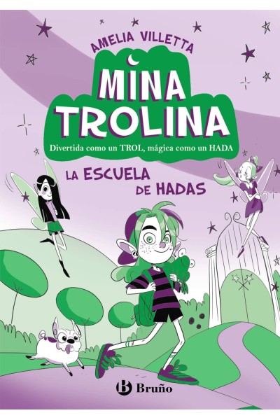 MINA TROLINA, 1. LA ESCUELA DE HADAS