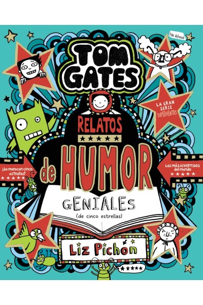TOM GATES, 21. RELATOS DE HUMOR GENIALES (DE CINCO ESTRELLAS)