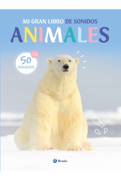 MI GRAN LIBRO DE SONIDOS. ANIMALES