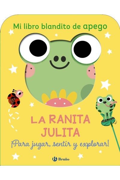 MI LIBRO BLANDITO DE APEGO. LA RANITA JULITA