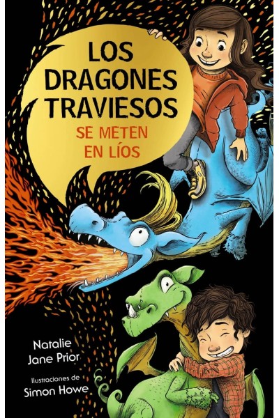 LOS DRAGONES TRAVIESOS, 1. LOS DRAGONES TRAVIESOS SE METEN EN LÍOS
