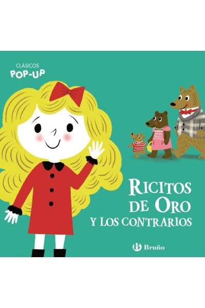 CLÁSICOS POP-UP. RICITOS DE ORO Y LOS CONTRARIOS