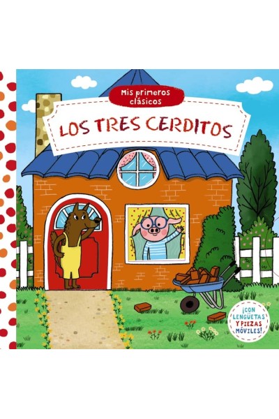 MIS PRIMEROS CLÁSICOS. LOS TRES CERDITOS