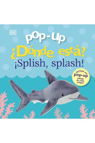 POP-UP. ¿DÓNDE ESTÁ? ¡SPLISH, SPLASH!