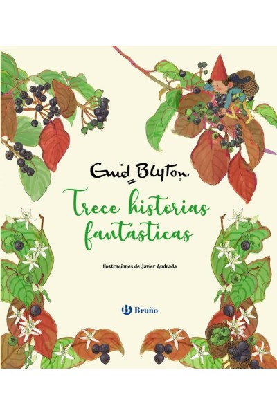 ENID BLYTON. TRECE HISTORIAS FANTÁSTICAS