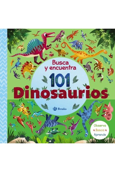 BUSCA Y ENCUENTRA 101 DINOSAURIOS