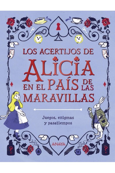LOS ACERTIJOS DE ALICIA EN EL PAÍS DE LAS MARAVILLAS