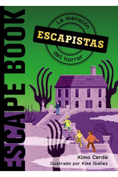 ESCAPISTAS: LA MANSIÓN DEL HORROR