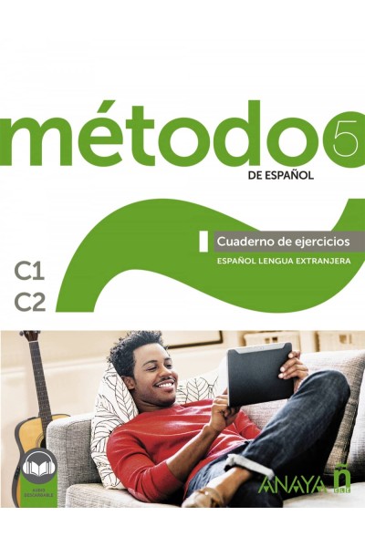MÉTODO 5 DE ESPAÑOL. CUADERNO DE EJERCICIOS C1-C2.