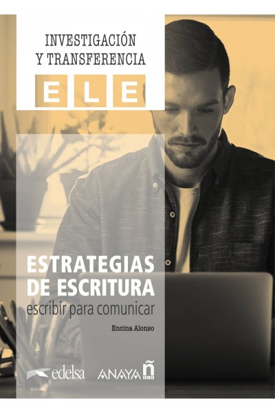 ESTRATEGIAS DE ESCRITURA: ESCRIBIR PARA COMUNICAR.