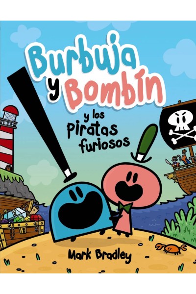 BURBUJA Y BOMBÍN Y LOS PIRATAS FURIOSOS