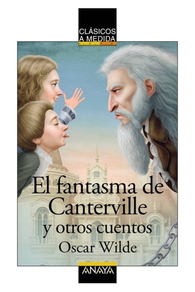 EL FANTASMA DE CANTERVILLE Y OTROS CUENTOS