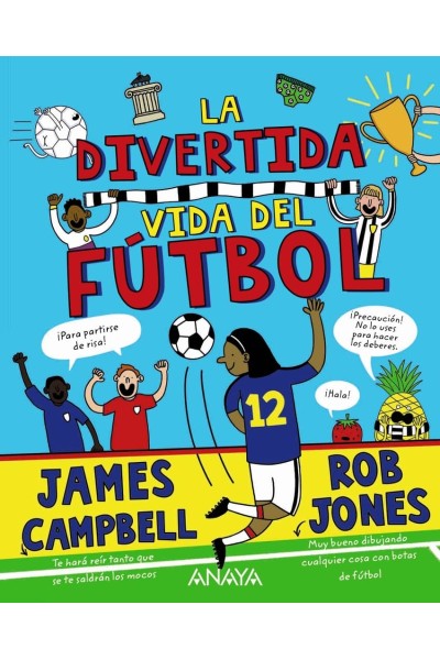 LA DIVERTIDA VIDA DEL FÚTBOL