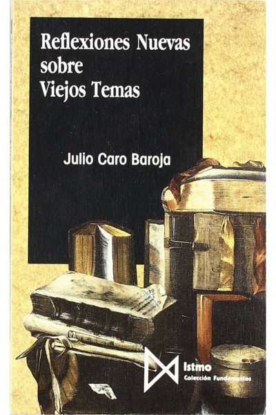 REFLEXIONES NUEVAS SOBRE VIEJOS TEMAS