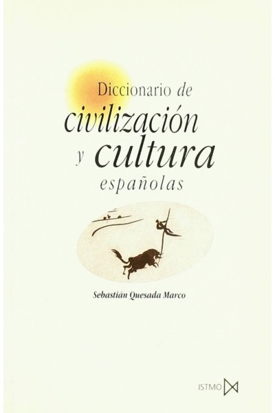 DICCIONARIO DE CIVILIZACI?N Y CULTURA ESPA?OLAS