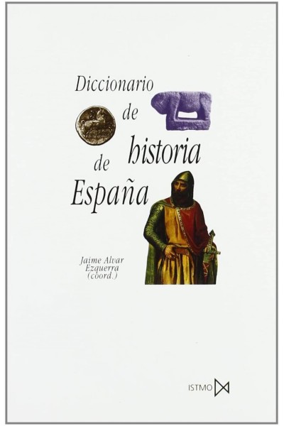 DICCIONARIO DE HISTORIA DE ESPAÑA