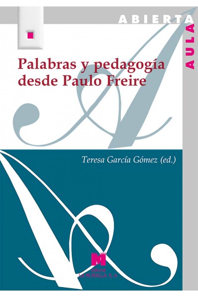 PALABRAS Y PEDAGOGÍA DESDE PAULO FREIRE