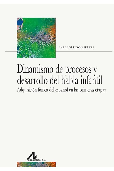 DINAMISMO DE PROCESOS Y DESARROLLO DEL HABLA INFANTIL