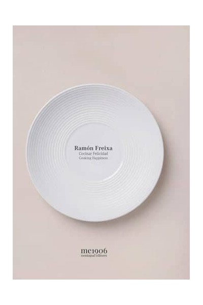 RAMÓN FREIXA, COCINAR FELICIDAD