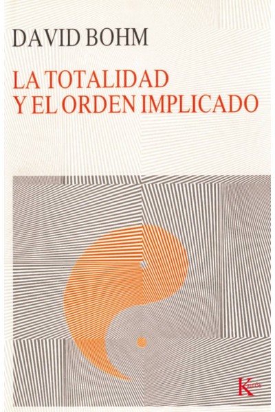 LA TOTALIDAD Y EL ORDEN IMPLICADO