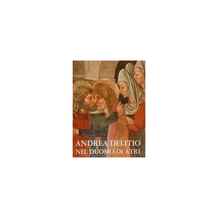 Andrea Delitio nel duomo di Atri