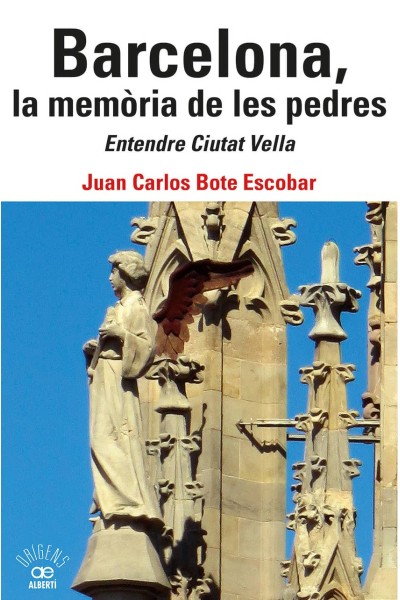 BARCELONA, LA MEM.RIA DE LES PEDRES. ENTENDRE CIUTAT VELLA