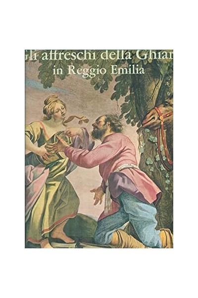Gli affreschi della Ghiara in Reggio Emilia