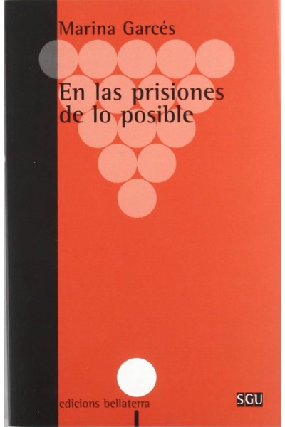 EN LAS PRISIONES DE LO POSIBLE - MARINA GARCÉS [SGU 20]