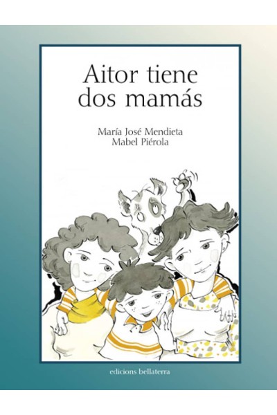 AITOR TIENE DOS MAMAS - MARÍA JOSÉ MENDIETA