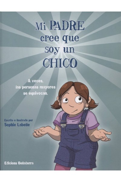 MI PADRE CREE QYE SOY UN CHICO