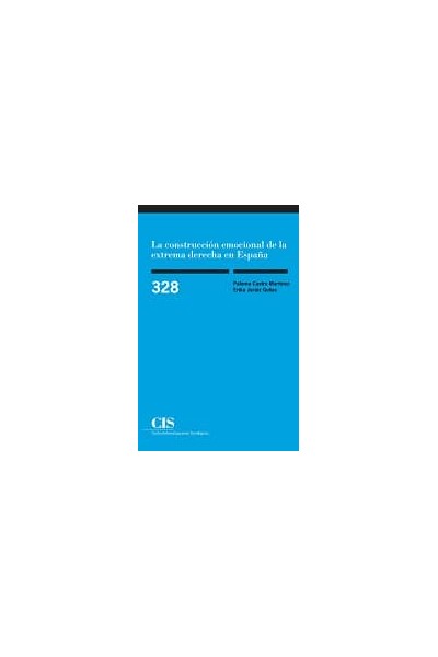 LA CONSTRUCCIÓN EMOCIONAL DE LA EXTREMA DERECHA EN ESPAÑA