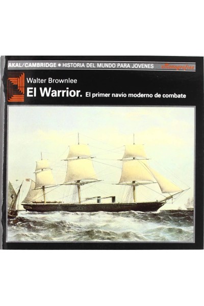 WARRIOR: EL PRIMER NAVÍO MODERNO DE COMBATE