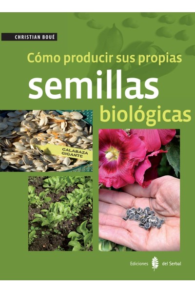 COMO PRODUCIR SUS PROPIAS SEMILLAS BIOLOGICAS