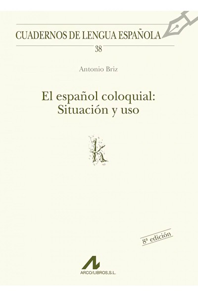 EL ESPAÑOL COLOQUIAL: SITUACIÓN Y USO