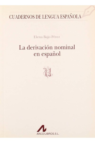 LA DERIVACIÓN NOMINAL EN ESPAÑOL.
