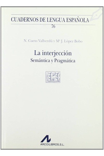 LA INTERJECCIÓN: SEMÁNTICA Y PRAGMÁTICA (V CUADRADO)
