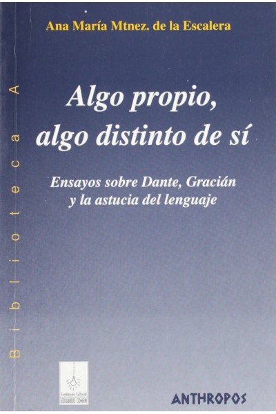 ALGO PROPIO, ALGO DISTINTO DE SÍ