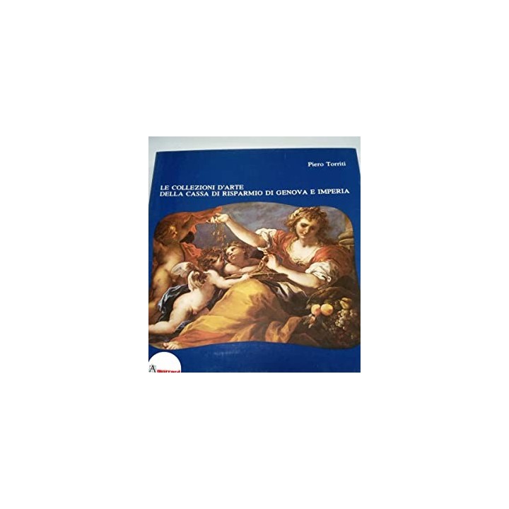 Le collezioni d arte della cassa di risparmio di Genova e Imperia